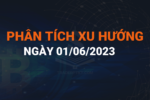 Phân tích xu hướng Bitcoin, Vàng, Dầu và Vnindex 01/06/2023