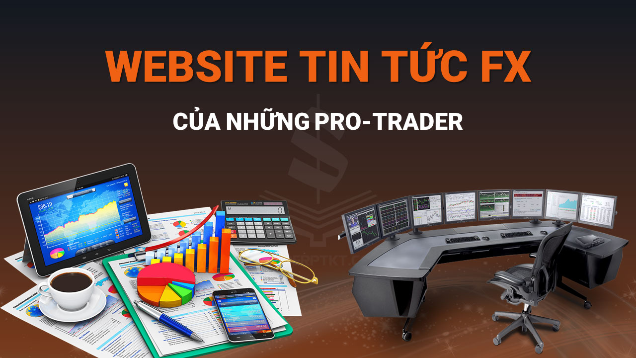 Những Trang Web Tin Tức Forex Mà Trader Cần Biết
