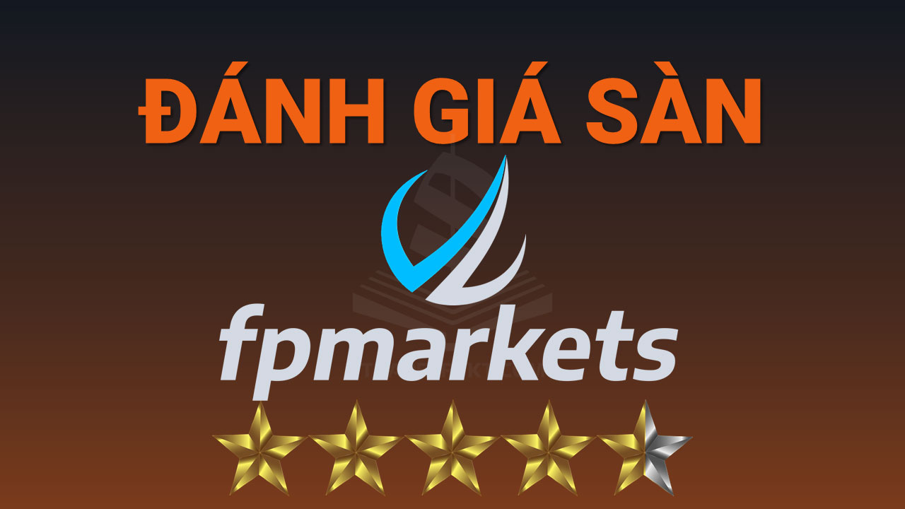 Review Sàn FP Markets Từ A Đến Z Mới Nhất