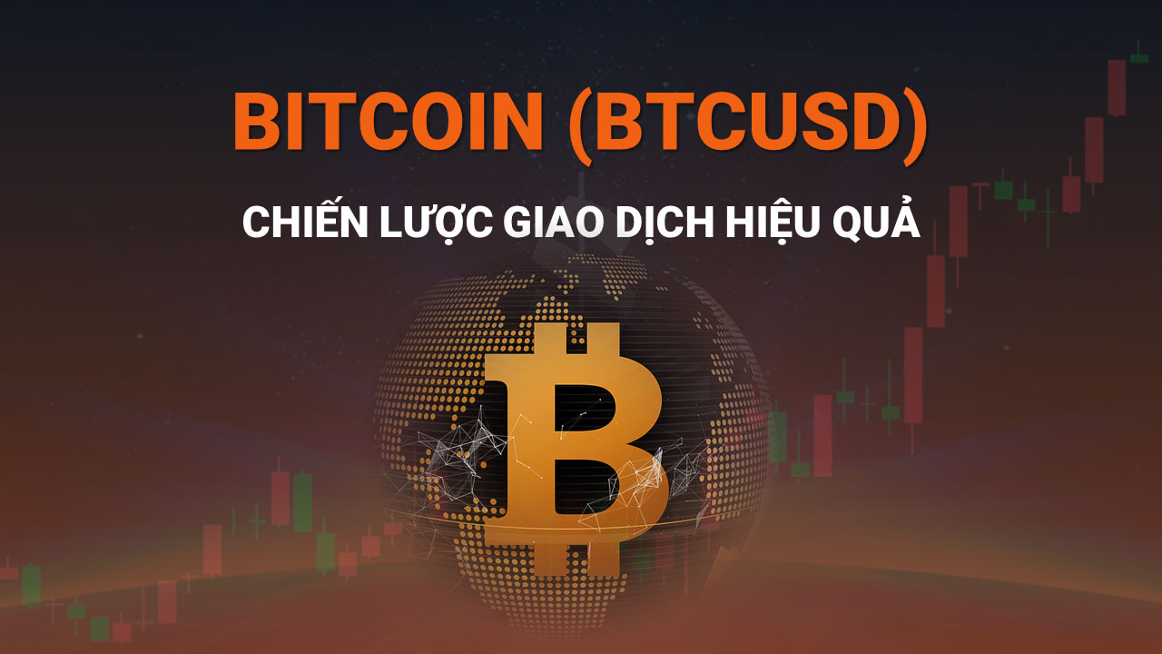 Chiến Lược Giao Dịch Bitcoin Hiệu Quả