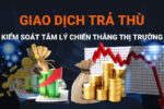 Làm-Sao-Khắc-Phục-Được-Tâm-Lý-Trả-Thù-Trong-Trading