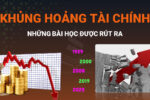 Những Cuộc Khủng Hoảng Tài Chính Và Những Bài Học Rút Ra