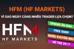 Vì-Sao-Ngày-Càng-Nhiều-Trader-Chọn-HFM
