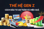 Đầu tư tài chính thế hệ Z