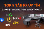 Top-5-Sàn-Giao-Dịch-Uy-Tín-Đang-Khuyến-Mãi-Tại-VN