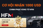 Trade Vàng Nhận 1000 USD Từ HFM