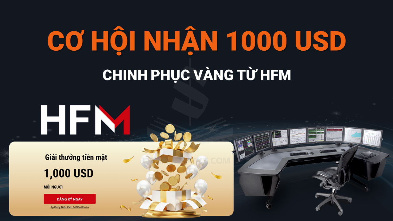 Trade Vàng Nhận 1000 USD Từ HFM
