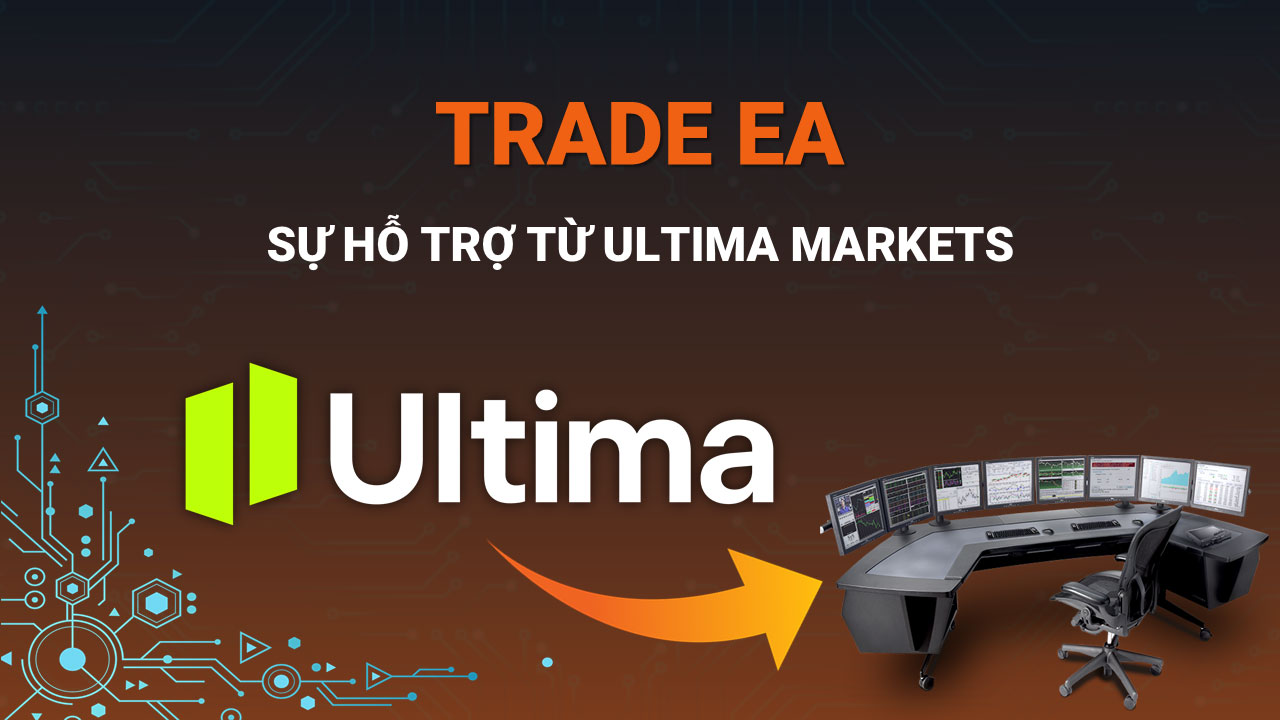 Ultima Markets Có Phải Lựa Chọn Tốt Cho Trader Sử Dụng EA