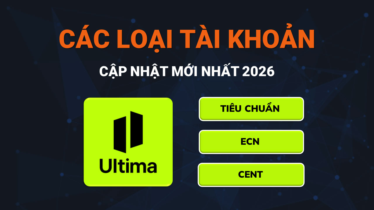 Các Loại Tài Khoản Sàn Ultima Mới Nhất