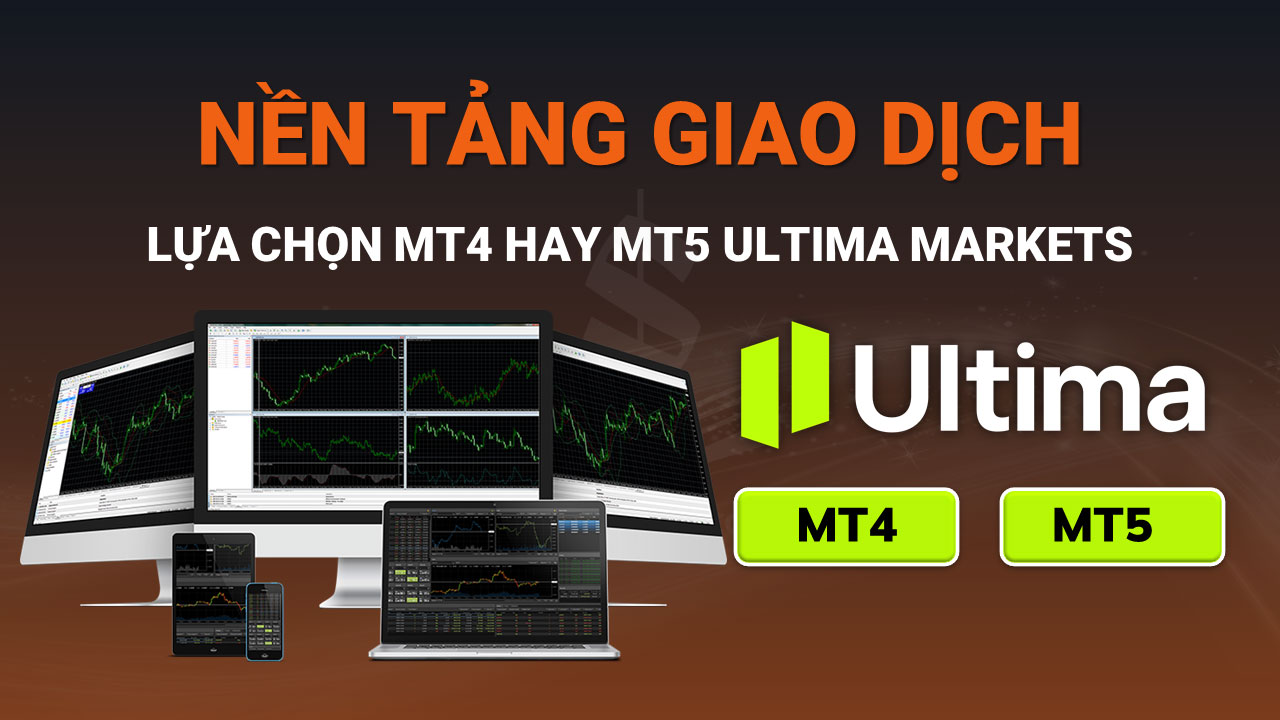 Ultima Markets Hiện Có Những Nền Tảng Giao Dịch Nào?